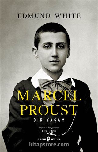 Marcel Proust: Bir Yaşam