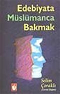 Edebiyata Müslümanca Bakmak