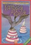 Karabatak-Akbatak - Sevecen Öyküler