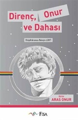 Direnç, Onur ve Dahası