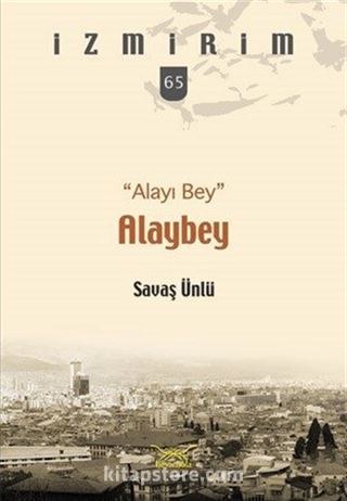 'Alayı Bey' Alaybey / İzmirim 65