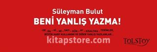 Beni Yanlış Yazma!
