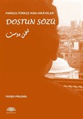 Farsça-Türkçe Kısa Hikayeler: Dostun Sözü