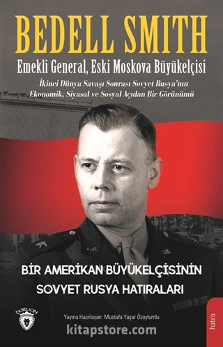 Bir Amerikan Büyükelçisinin Sovyet Rusya Hatıraları