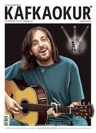 Kafkaokur Aylık Fikir Sanat ve Edebiyat Dergisi Sayı:40 Haziran 2019