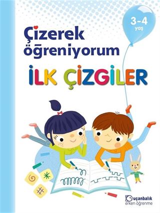 Çizerek Öğreniyorum - İlk Çizgiler (3-4 Yaş)