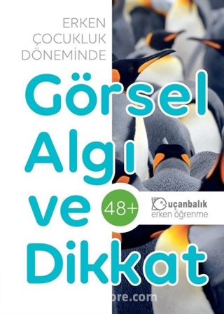 Erken Çocukluk Döneminde Görsel Algı ve Dikkat (48+ Ay)