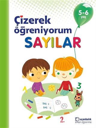 Çizerek Öğreniyorum Sayılar (5-6 Yaş)