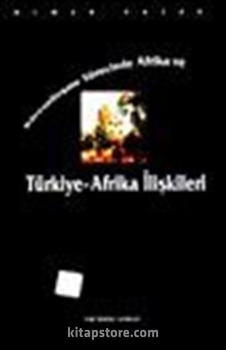Küreselleşme Sürecinde Afrika ve Türkiye-Afrika İlişkileri