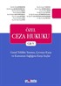 Özel Ceza Hukuku-Cilt V-Genel Tehlike Yaratan, Çevreye Karşı ve Kamunun Sağlığına Karşı Suçlar (TCK m. 170-196)