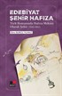 Edebiyat Şehir Hafıza Türk Romanında Hafıza Mekanı Olarak Şehir (1940-1960)
