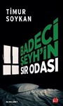 Badeci Şeyh'in Sır Odası