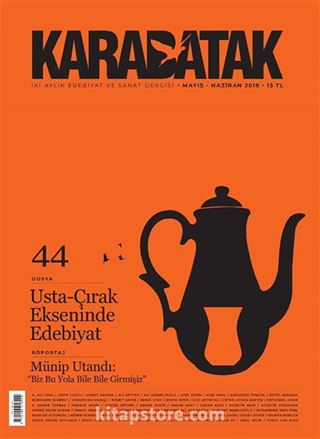 Karabatak İki Aylık Edebiyat ve Sanat Dergisi Mayıs-Haziran 2019 Sayı:44
