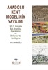 Anadolu Kent Modelinin Yayılımı MÖ 3.Binyılda Batı Anadolu, Ege Adaları ve Balkanlarda Yerleşme