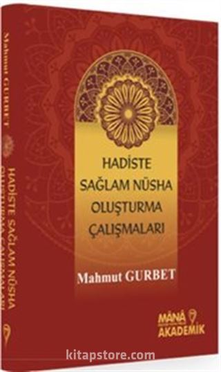 Hadiste Sağlam Nüsha Oluşturma Çabaları