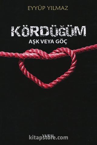 Kördüğüm Aşk veya Göç
