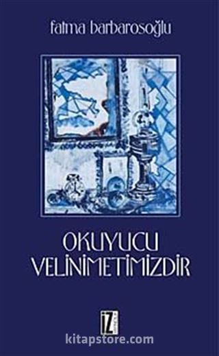 Okuyucu Velinimetimizdir