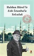 Haldun Hürel Eski İstanbul'a Yolculuk / Bir İstanbul Kültürü Kitabı 9