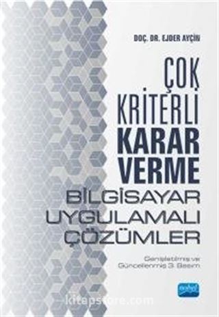 Çok Kriterli Karar Veme: Bilgisayar Uygulamalı Çözümler
