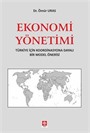 Ekonomi Yönetimi Türkiye İçin Koordinasyona Dayalı Bir Model Önerisi