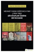 Mehmet Faruk Gürtunca'nın (1904-1982) Şiir Kitapları Üzerine Bir İnceleme
