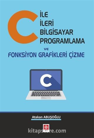 C İle İleri Bilgisayar Programlama ve Fonksiyon Grafikleri Çizme