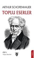 Arthur Schopenhauer Toplu Eserler (Cilt 1)