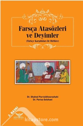 Farsça Atasözleri ve Deyimler (Türkçe Karşılıkları İle Birlikte)