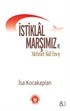 İstiklâl Marşımız ve Mehmet Akif Ersoy
