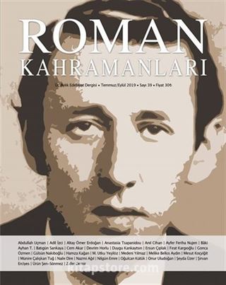 Roman Kahramanları Üç Aylık Edebiyat Dergisi Sayı:39 Temmuz-Ağustos-Eylül 2019