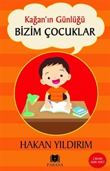 Kağanın Günlüğü Bizim Çocuklar