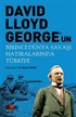 David Llyoyd George'un Birinci Dünya Savaşı Hatıralarında Türkiye