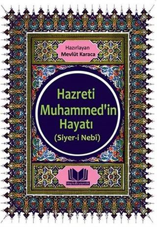 Hazreti Muhammedin Hayatı (Siyer-i Nebi)