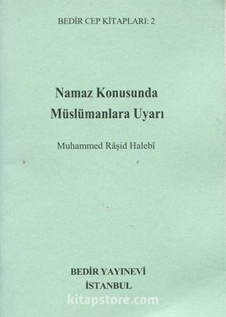 Namaz Konusunda Müslümanlara Uyarı (Mini Cep)