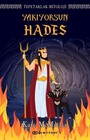 Tepetaklak Mitoloji: Yakıyorsun Hades