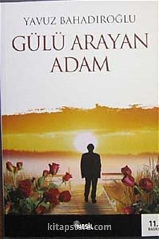 Gülü Arayan Adam