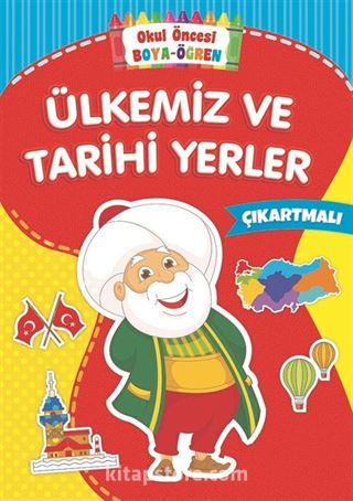 Okul Öncesi Boya-Öğren / Ülkemiz ve Tarihi Yerler