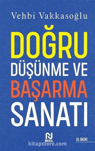 Doğru Düşünme ve Başarma Sanatı