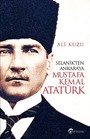 Selanik'ten Ankara'ya Mustafa Kemal Atatürk