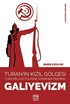 Turan'ın Kızıl Gölgesi Türk Milliyetçiliğine Aykırı Bir Önerme: Galiyevizm