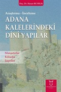 Adana Kaleleri̇ndeki̇ Di̇ni̇ Yapılar Manastırlar, Kiliseler, Şapeller