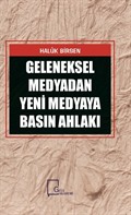 Geleneksel Medyadan Yeni Medyaya Basın Ahlakı