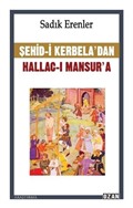 Şehid-i Kerbela'dan Hallac-I Mansur'a