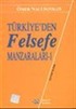 Türkiye'den Felsefe Manzaraları -1-