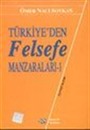 Türkiye'den Felsefe Manzaraları -1-