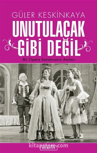 Unutulacak Gibi Değil