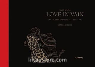 Kara Sevda Love in Vain-Robert Johnson 1911-1938