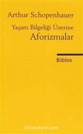 Yaşam Bilgeliği Üzerine Aforizmalar