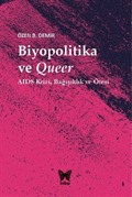 Biyopolitika ve Queer: Aids Krizi, Bağışıklık ve Ötesi