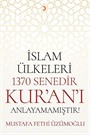 İslam Ülkeleri 1370 Senedir Kur'an'ı Anlayamamıştır